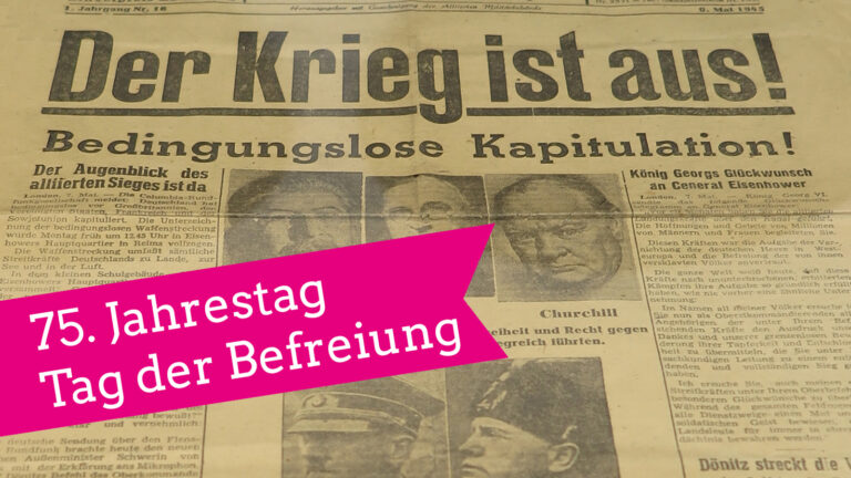 Der 8. Mai ist der Tag der Befreiung | 75. Jahrestag