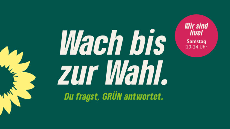 Wach bis zur Wahl: Du fragst, Grün antwortet