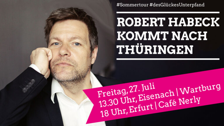 Robert Habeck kommt am 27. Juli nach Thüringen