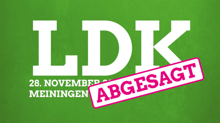 Absage der Landesdelegiertenkonferenz am 28. November in Meinigen