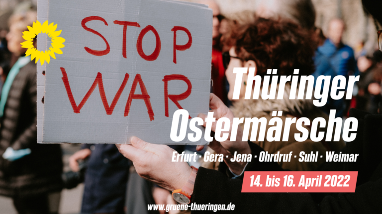 Thüringer Ostermärsche 2022:  Nein zum Krieg! Ja zur Solidarität mit Geflüchteten!