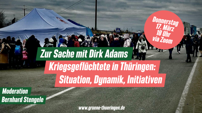 Zur Sache mit Dirk Adams: Kriegsgeflüchtete in Thüringen: Situation, Dynamik, Initiativen