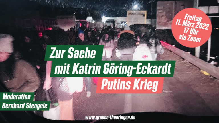Zur Sache mit Katrin Göring-Eckardt: Putins Krieg