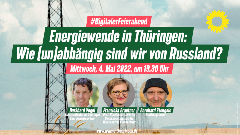 Dein Digitaler Feierabend: „Energiewende in Thüringen: Wie (un)abhängig sind wir von Russland?“