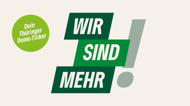 Wir sind mehr! Dein Thüringer Demo-Ticker