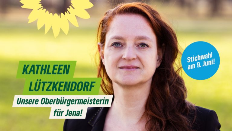 Kathleen Lützkendorf zur ersten Oberbürgermeisterin in Jena wählen!